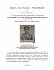 Research paper thumbnail of Major L, Earle Johnson -Nation Builder