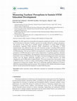 Research paper thumbnail of Measuring Teachers' Perceptions to Sustain STEM Education Development