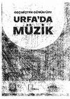 Research paper thumbnail of Urfa Sıra Gezme ve Urfa Müzik Kültürünün Menşeine Dair Düşünceler