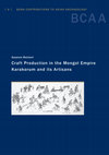 Research paper thumbnail of Susanne Reichert, Craft Production in the Mongol Empire Karakorum and its Artisans BCAA 9