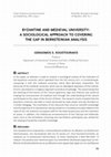 Research paper thumbnail of Byzantine and medieval university: a sociological approach to covering the gap in Bernsteinian analysis