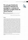 Research paper thumbnail of Por uma geo-história do transporte rodoviário de passageiros: contextos de operação na região Oeste de Santa Catarina