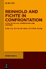 Research paper thumbnail of Reinhold and Fichte in Confrontation. A Tale of Mutual Appreciation and Criticism (Reinholdiana, vol. 4)