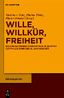 Research paper thumbnail of Wille, Willkür, Freiheit. Reinholds Freiheitskonzeption im Kontext der Philosophie des 18. Jahrhunderts (Reinholdiana, vol. 2)