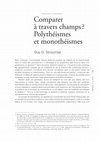 Research paper thumbnail of Guy G. Stroumsa, “Comparer à travers champs? Polythéismes et monothéismes,” ASDIWAL. Revue genevoise d'anthropologie et d'histoire des religions, vol. 14 (2019): 65-71