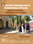 Research paper thumbnail of Desarrollo Comunitario para el Envejecimiento en Tlaxcala. Bases conceptuales y fundamentos metodológicos