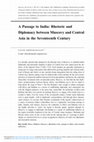 Research paper thumbnail of A Passage to India: Rhetoric and Diplomacy between Muscovy and Central Asia in the Seventeenth Century, in Itinerario 44/3 (2021): 502-527