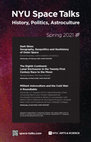 Research paper thumbnail of NYU Space Talks: History, Politics, Astroculture (Spring 2021 season)