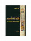 Research paper thumbnail of Orthodox Magic in Trebizond and Beyond: A Fourteenth-Century Greco-Arabic Amulet Roll, Geneva: La pomme d’or, 2018 (with a contribution by Barbara Roggema)