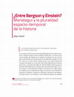 Research paper thumbnail of ¿Entre Bergson y Einstein? Mariátegui y la pluralidad espacio-temporal de la historia