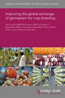 Research paper thumbnail of Improving the global exchange of germplasm for crop breeding BURLEIGH DODDS SERIES IN AGRICULTURAL SCIENCE Improving the global exchange of germplasm for crop breeding