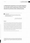 Research paper thumbnail of La libertad de imprenta en el mundo hispánico. Los vínculos entre la península y Buenos Aires durante los primeros años revolucionarios