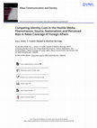 Research paper thumbnail of Competing Identity Cues in the Hostile Media Phenomenon: Source, Nationalism, and Perceived Bias in News Coverage of Foreign Affairs View supplementary material