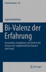 Research paper thumbnail of Bi-Valenz der Erfahrung. Assoziation, Imaginäres und Trieb in der Genesis der Subjektivität bei Husserl und Freud