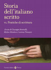 Research paper thumbnail of Storia dell'italiano scritto, a cura di Giuseppe Antonelli, Matteo Motolese, Lorenzo Tomasin: VI. Pratiche di scrittura, Roma, Carocci, 2021