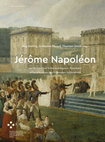 Research paper thumbnail of Jérôme Napoléon und die Kunst und Kultur im Königreich Westphalen / et l'art et la culture dans le Royaume de Westphalie Kolloquiumsakten und Archive / Colloque et recueil d’archives PASSAGES ONLINE