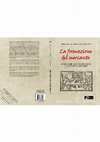 Research paper thumbnail of La formazione del mercante. Scuola, libri e cultura economica a Milano nel Rinascimento