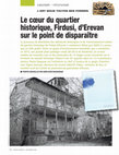 Research paper thumbnail of Le coeur du quartier historique, Firdusi, d’Erevan sur le point de disparaître