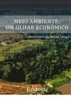 Research paper thumbnail of Meio ambiente: um olhar econômico A transformação da economia através da incorporação dos princípios da sustentabilidade