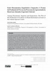 Research paper thumbnail of Entre documentos, inquirições e inspeções: a trama  da produção de provas em processos de aposentadoria rural nos Juizados Especiais Federais