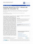 Research paper thumbnail of Exosomes derived from HTLV-1 infected cells contain the viral protein Tax