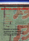 Research paper thumbnail of Materialismo Storico, n° 2/2020 (vol. IX): Pensare la pandemia: la soglia tra “pubblico” e “privato”, la crisi attuale e le forme del potere