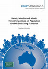 Research paper thumbnail of Hands, Mouths and Minds: Three Perspectives on Population Growth and Living Standards