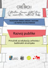 Research paper thumbnail of Razvoj publike - Priručnik za edukaciju arhivista i baštinskih stručnjaka