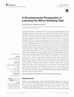 Research paper thumbnail of A Developmental Perspective in Learning the Mirror-Drawing Task