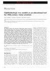 Research paper thumbnail of Ophthalmologic wax models as an educational tool for 18th-century vision scientists