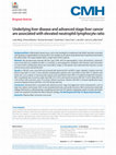 Research paper thumbnail of Underlying liver disease and advanced stage liver cancer are associated with elevated neutrophil-lymphocyte ratio