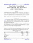 Research paper thumbnail of Case Study: Consolidated Balance Sheet At Date Of Purchase