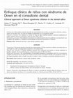 Research paper thumbnail of Enfoque clínico de niños con síndrome de Down en el consultorio dental