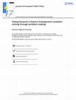 Research paper thumbnail of Failing forward in Eastern Enlargement: problem solving through problem making