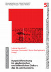 Research paper thumbnail of Burgwallforschung im akademischen und öffentlichen Diskurs im 20. Jahrhundert. Wissenschaftsgeschichtliche Tagung 22.-23. Juni 2007 an der Professur für Ur- und Frühgeschichte mit Sammlung der Universität Leipzig. Leipziger Forsch. Ur- und Frühgesch. 5 (Leipzig 2009).