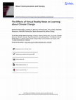 Research paper thumbnail of The Effects of Virtual Reality News on Learning about Climate Change