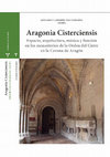 Research paper thumbnail of Aragonia Cisterciensis. Espacio, arquitectura, música y función en los monasterios de Císter en la Corona de Aragón, coord. Eduardo Carrero, Gijón, Trea, 2020