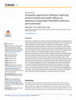 Research paper thumbnail of Ecosystem approach to fisheries: Exploring environmental and trophic effects on Maximum Sustainable Yield (MSY) reference point estimates