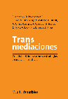 Research paper thumbnail of Transmediaciones. Creatividad, innovación y estrategias en nuevas narrativas (e-book) (2017)