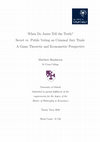 Research paper thumbnail of When Do Juries Tell the Truth? Secret vs. Public Voting on Criminal Jury Trials: A Game Theoretic and Econometric Perspective