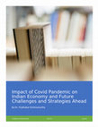 Research paper thumbnail of Impact of Covid Pandemic on Indian Economy and Future Challenges and Strategies Ahead