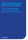 Research paper thumbnail of Circulação, transportes e centralidade regional em Chapecó, Santa Catarina