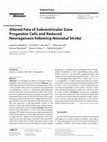 Research paper thumbnail of Altered Fate of Subventricular Zone Progenitor Cells and Reduced Neurogenesis following Neonatal Stroke