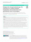 Research paper thumbnail of Bridging the intergenerational gap: the outcomes of a student-initiated, longitudinal, inter-professional, inter-generational home visit program