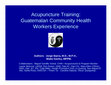 Research paper thumbnail of Acupuncture Training: Guatemalan Community Health Workers Experience