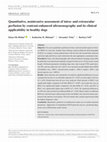 Research paper thumbnail of Quantitative, noninvasive assessment of intra- and extraocular perfusion by contrast-enhanced ultrasonography and its clinical applicability in healthy dogs