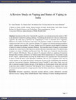 Research paper thumbnail of A Review Study on Vaping and Status of Vaping in India