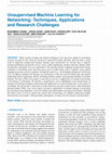 Research paper thumbnail of Unsupervised Machine Learning for Networking: Techniques, Applications and Research Challenges