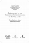 Research paper thumbnail of "El Realismo Aplicado a América Latina: Cuatro Corrientes Caudalosas" en Alvarez et al (eds.) La disciplina de las Relaciones Internacionales en América Latina. Santiago: RIL.