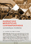 Research paper thumbnail of SUBJETIVIDADE COMO UMA PROPOSTA DE DECOLONIZAÇÃO DO JORNALISMO BRASILEIRO (Em: Narrativas Midiaticas Contemporaneas - Epistemologias Dissidentes)